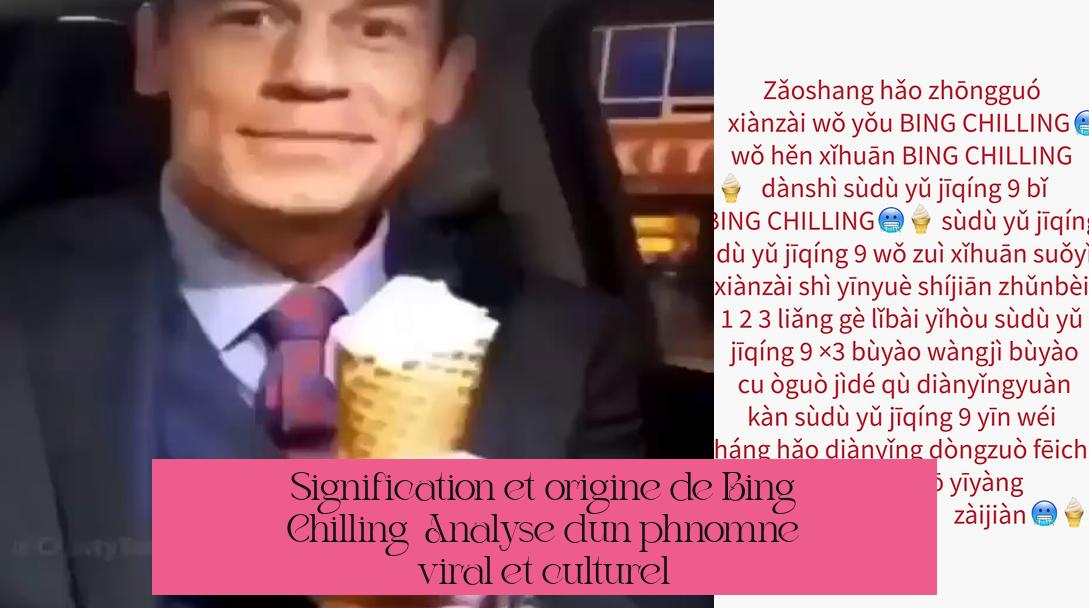 Signification et origine de "Bing Chilling" : Analyse d'un phénomène viral et culturel