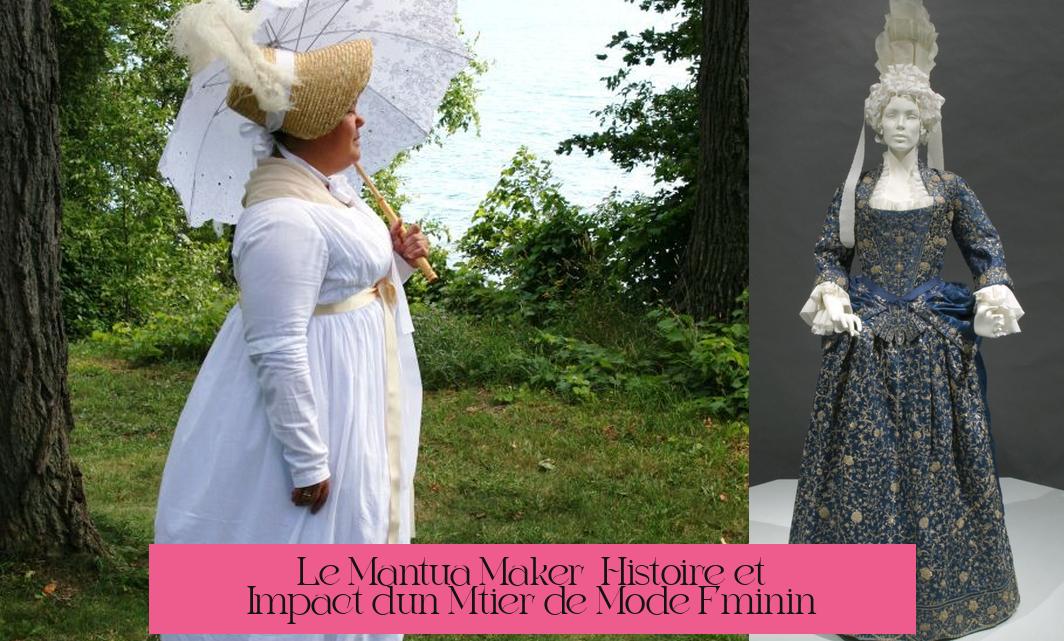 Le Mantua Maker : Histoire et Impact d'un Métier de Mode Féminin