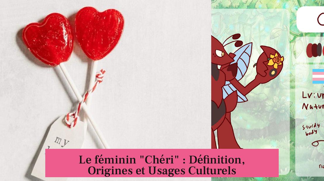 Le féminin "Chéri" : Définition, Origines et Usages Culturels