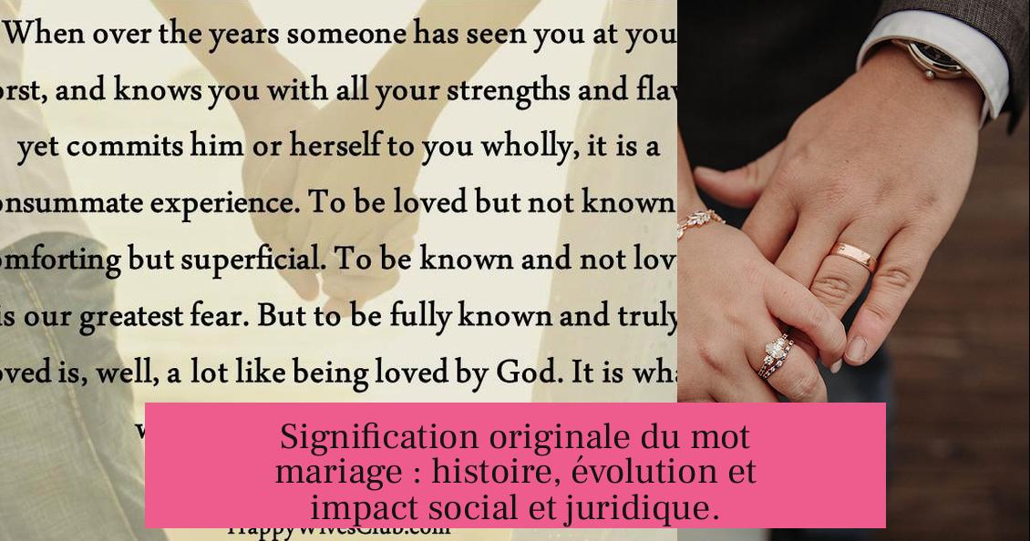 Signification originale du mot mariage : histoire, évolution et impact social et juridique.