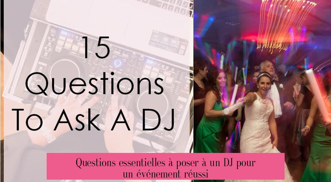 Questions essentielles à poser à un DJ pour un événement réussi